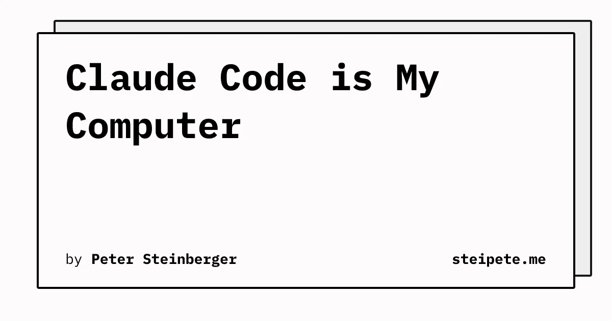Claude Code is My Computer | Peter Steinberger