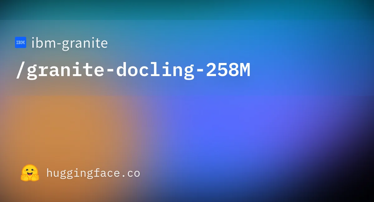 ibm-granite/granite-docling-258M · Hugging Face