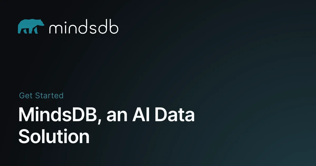 MindsDB, an AI Data Solution - MindsDB