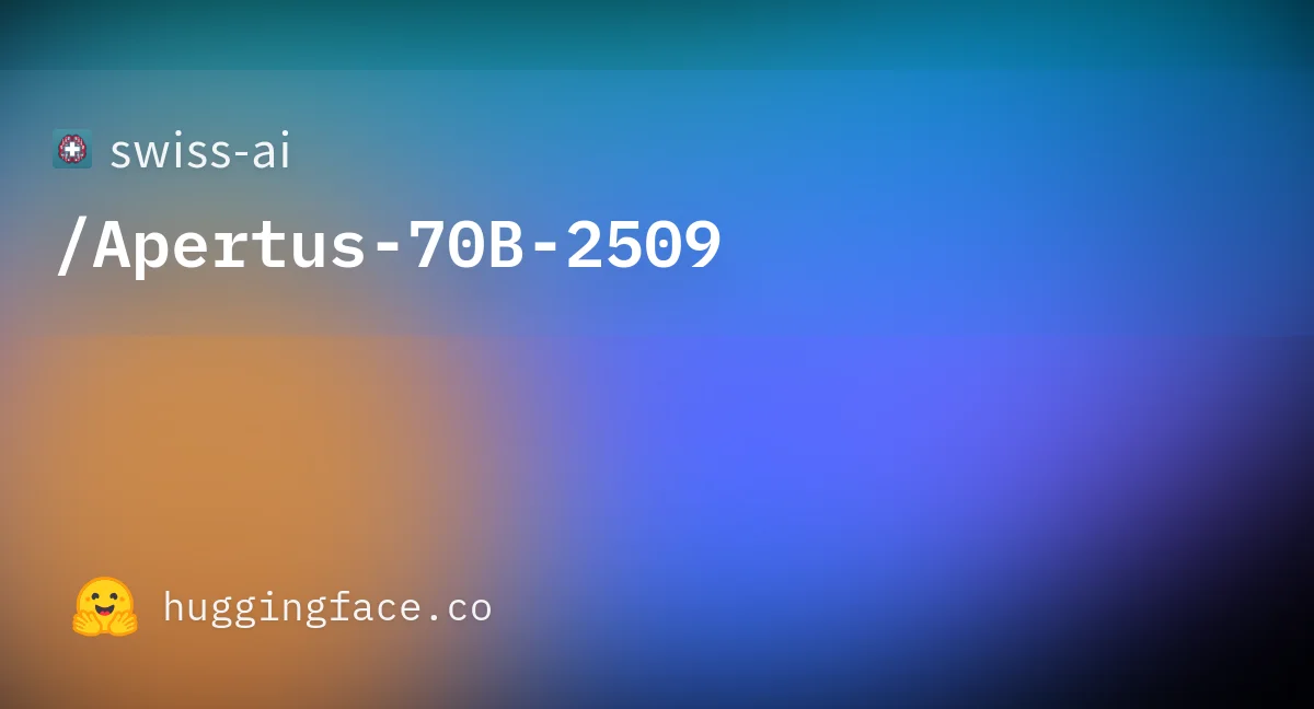 swiss-ai/Apertus-70B-2509 · Hugging Face