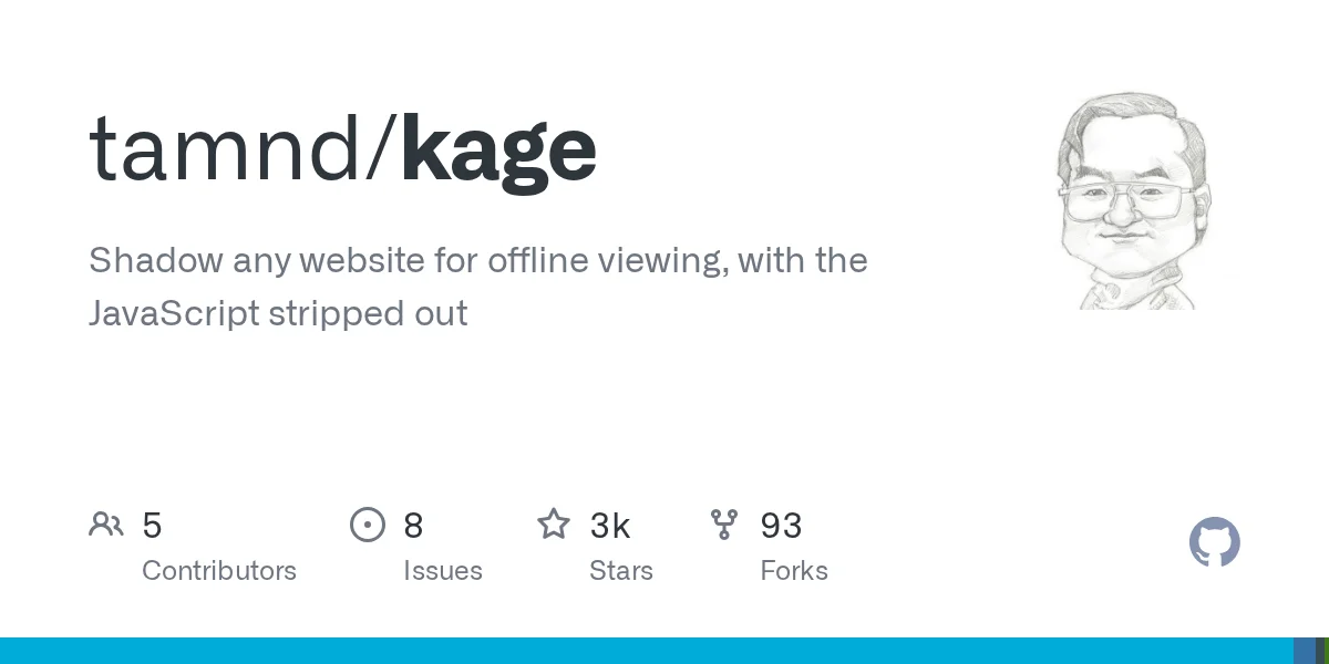 GitHub - tamnd/kage: Shadow any website for offline viewing, with the JavaScript stripped…